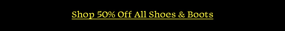 Shop 50% Off Shoes & Boots