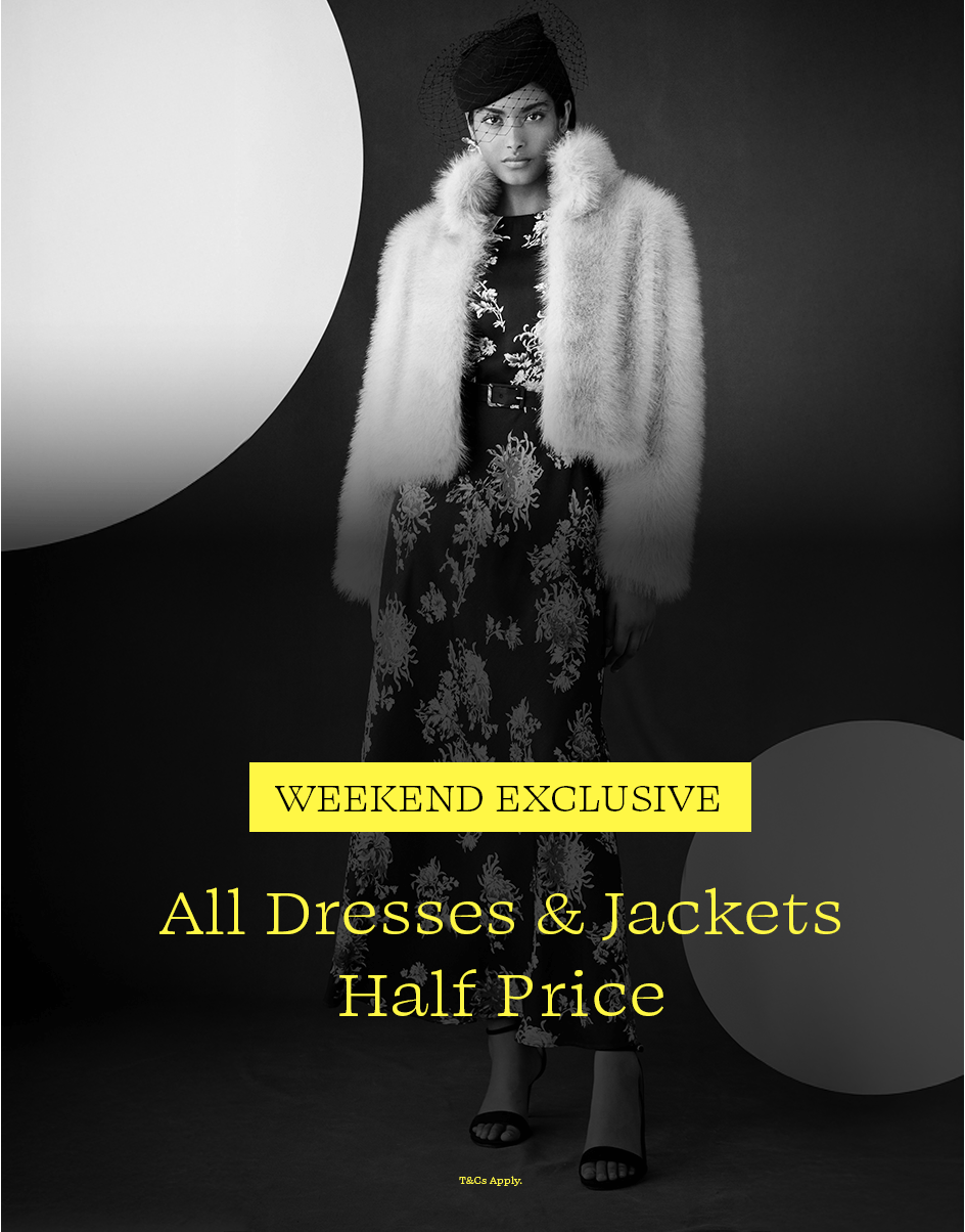 All Dresses & Jackets Half Price