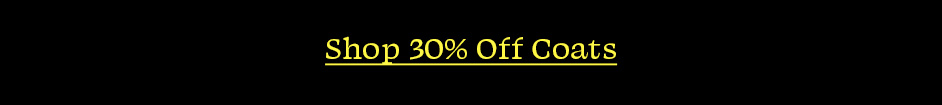 Shop 30% Off Coats