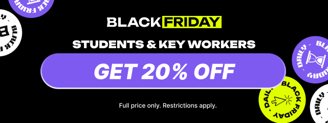 Students and Key Workers get 20% off this Black Friday!