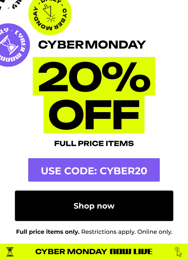 Cyber Monday - 20% off full price items
