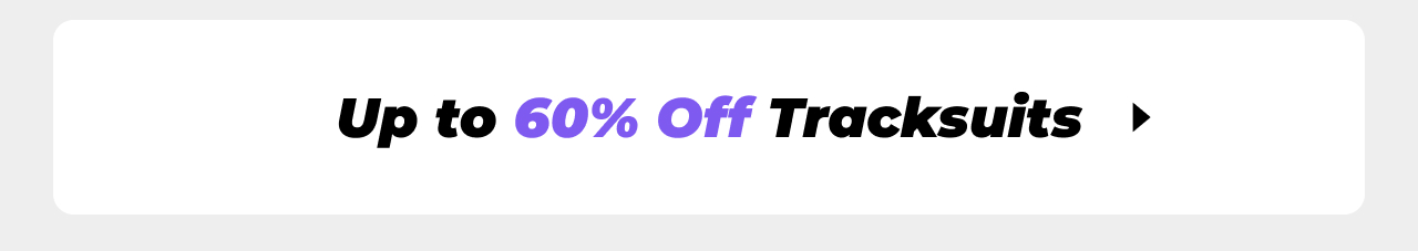Black Friday - Up to 60% off Tracksuits