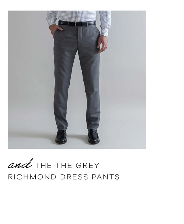 and the Grey Richmond Dress Pants