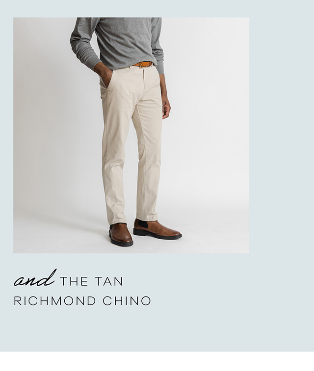 and The Tan Richmond Chino