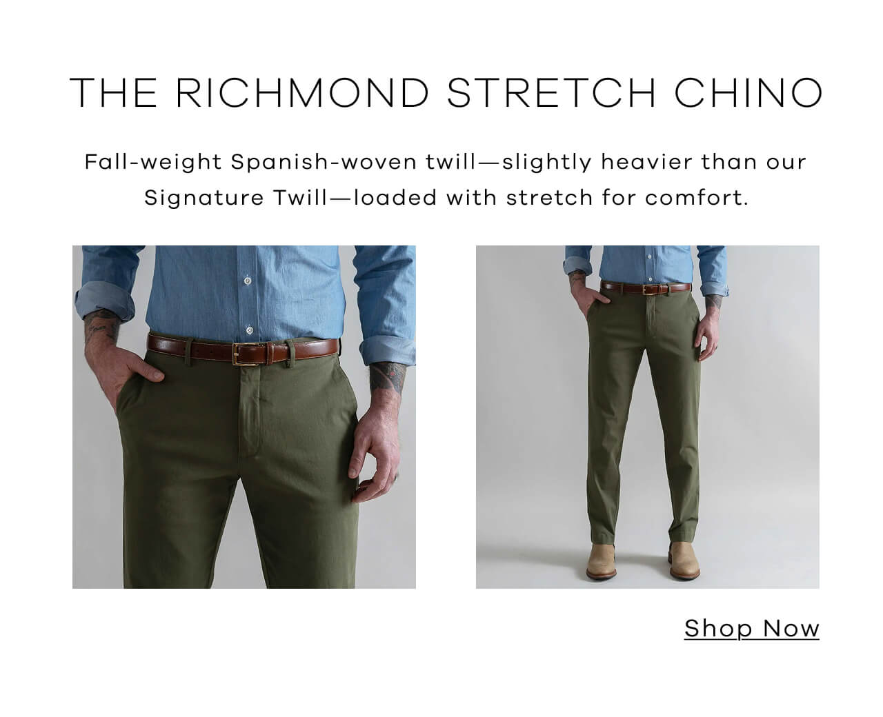 The Richmond Stretch Chino| Fall-Weight Spanish-Woven Twill-Slighly Heavier Than Our Signature Twill-Loaded with Stretch for Comfort. Shop Now!