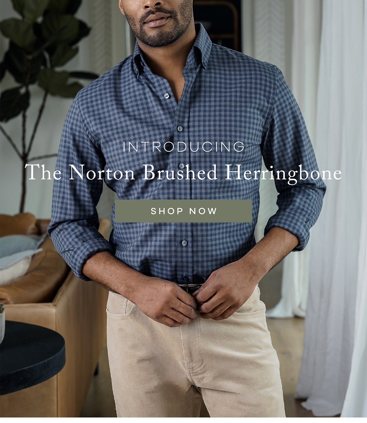 Introducing the Norton Brushed Herringbone. SHOP NOW.