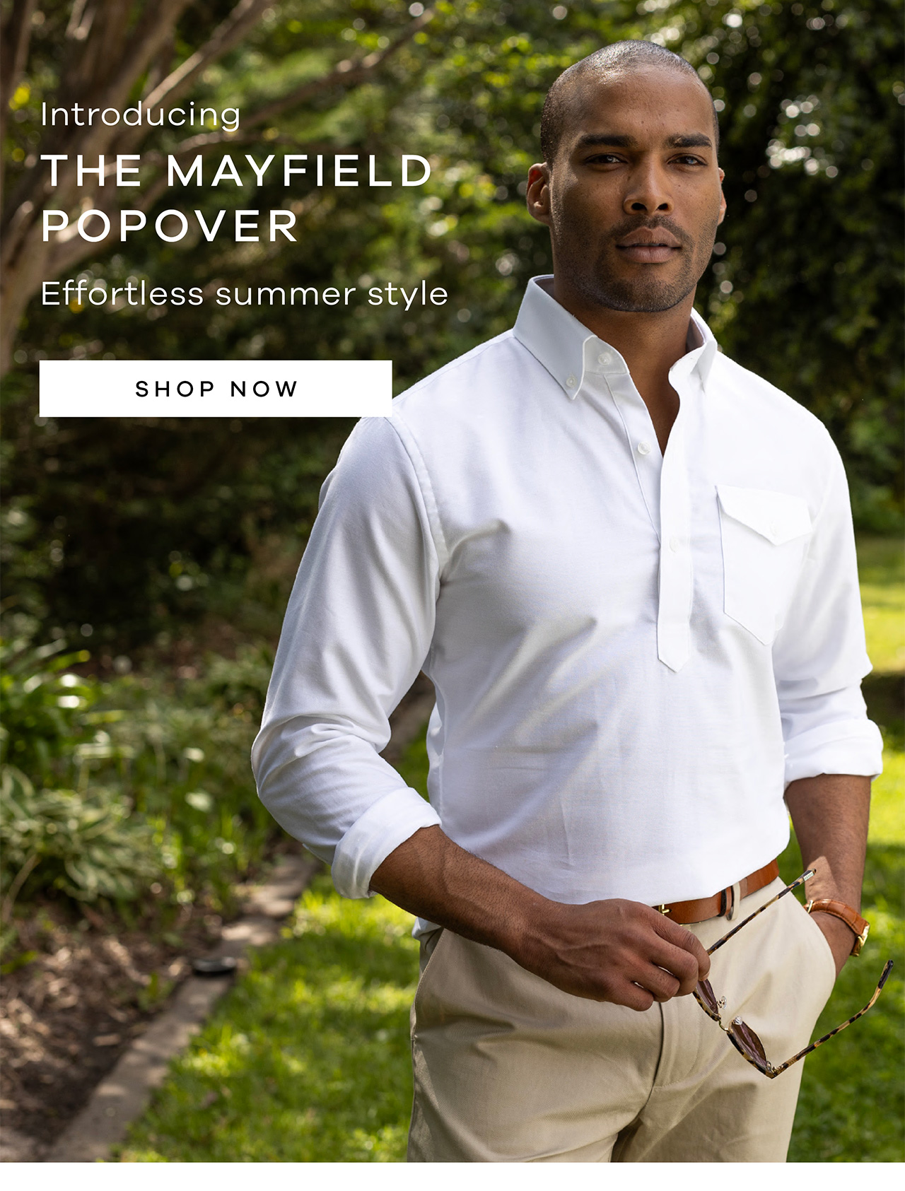 Introducing THE MAYFIELD POPOVER. Effortless summer style. SHOP NOW.