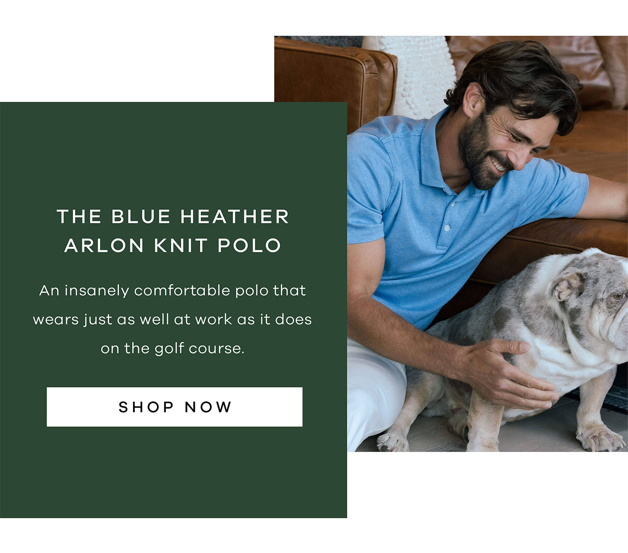 The Blue Heather Arlon Knit Custom Polo An insanely comfortable polo that wears just as well at work as it does on the golf course. SHOP NOW.