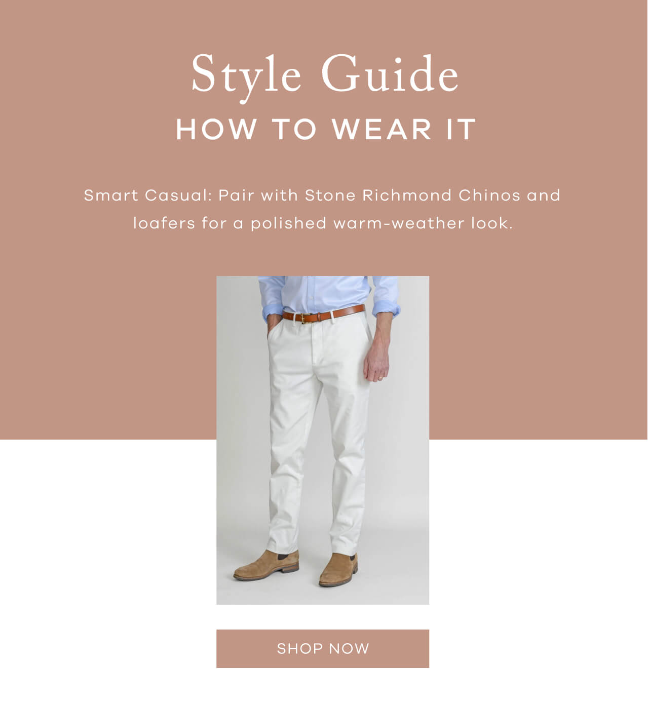 Style Guide | How to Wear It | Smart Casual: Pair With Stone Richmond Chinos and Loafers for a Polished Warm-Weather Look. [Shop Now]
