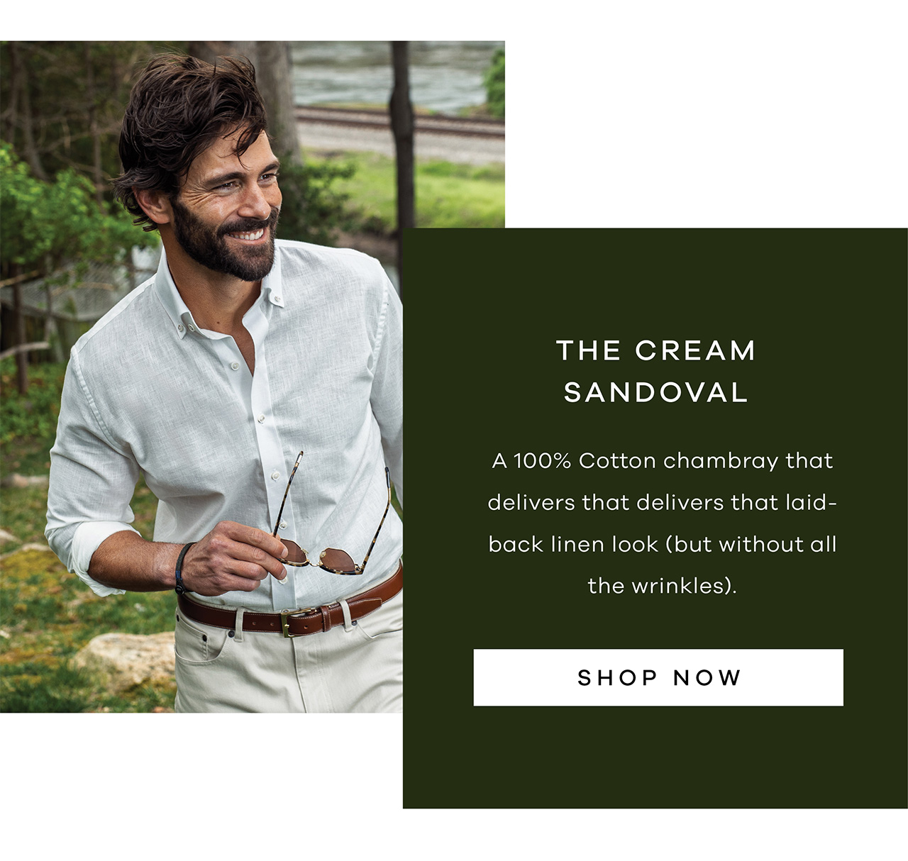 Cream Sandoval A 100% Cotton chambray that delivers that delivers that laid-back linen look (but without all the wrinkles). SHOP NOW.