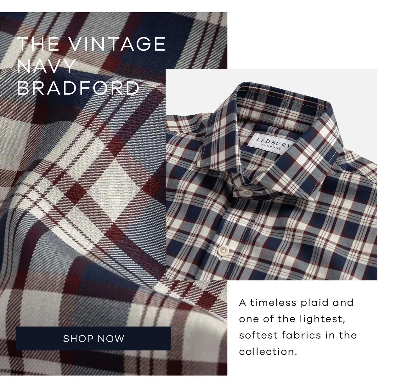 The Vintage Navy Bradford A timeless plaid and one of the lightest, softest fabrics in the collection. Shop Now