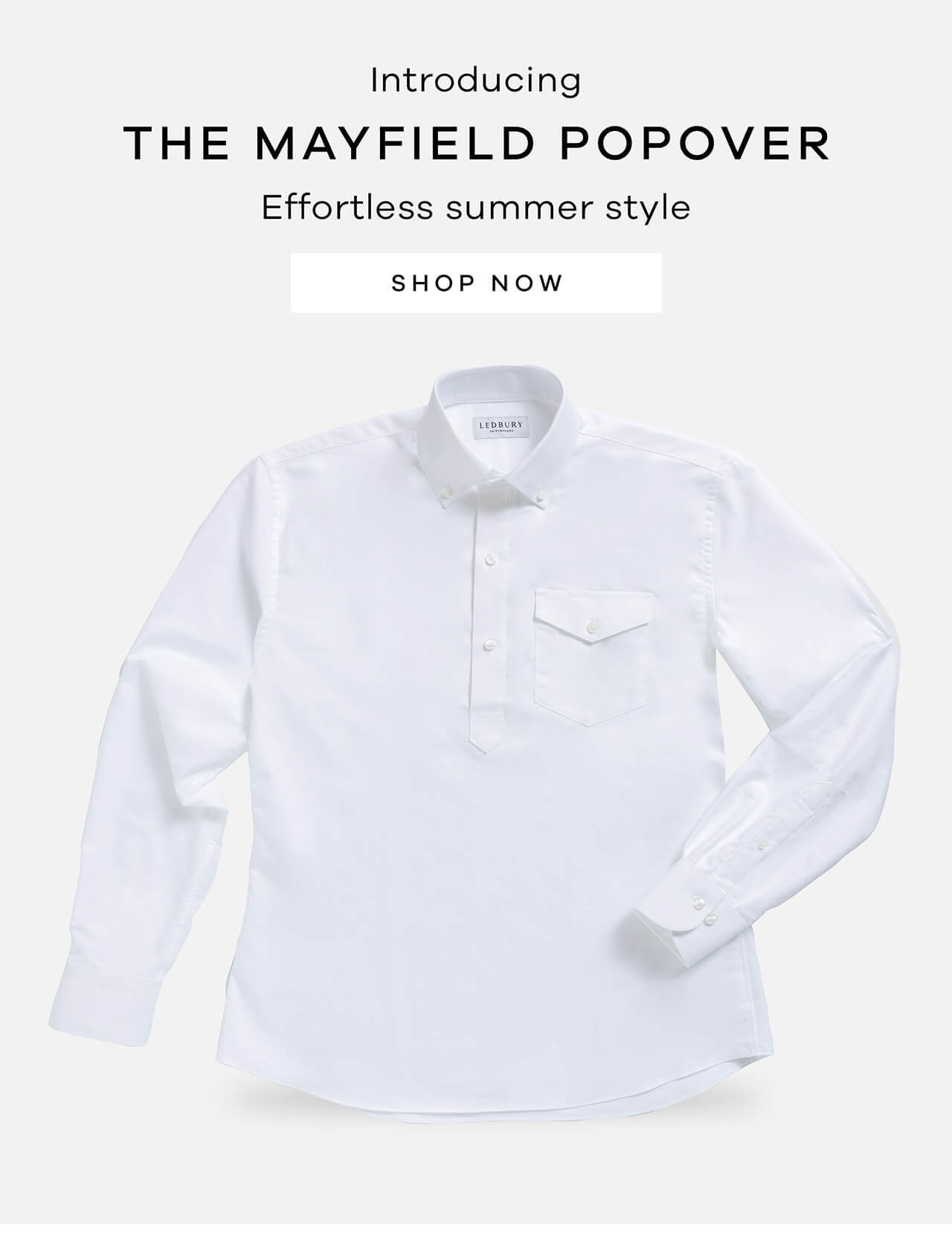 Introducing THE MAYFIELD POPOVER. Effortless summer style. SHOP NOW.