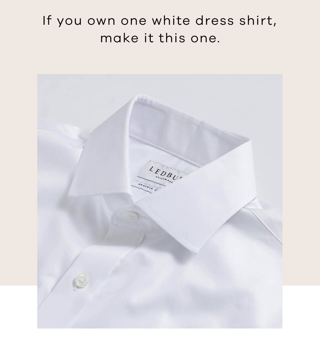 If You Own One White Dress Shirt, Make It This One