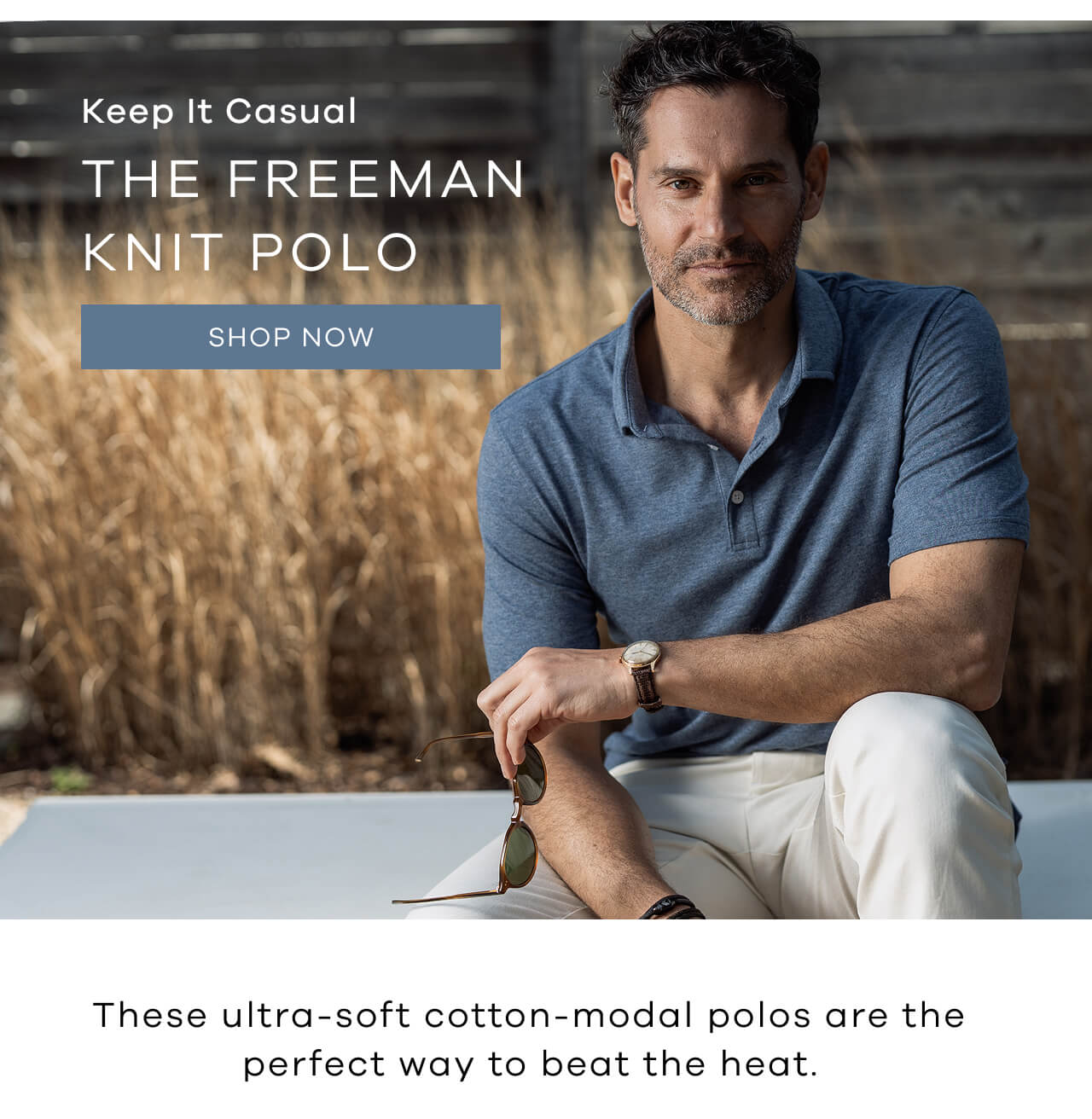 Keep It Casual | The Freeman Knit Polo | SHOP NOW ! These Ultra-Soft Cotton-Modal Polos Are the Perfect Way to Beat the Heat. 