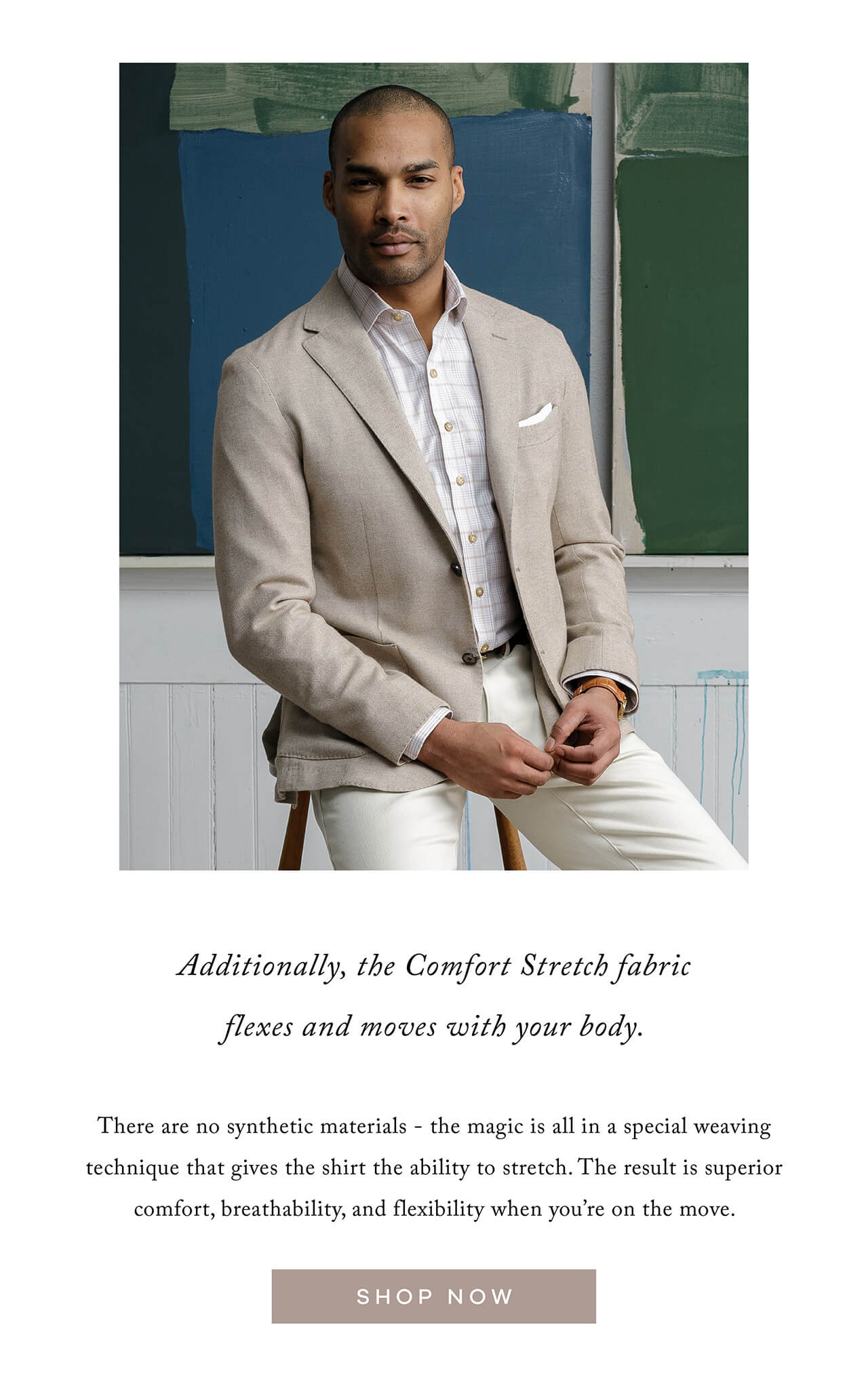 Additionally, the insanely Comfort Stretch fabric that flexes and moves with your body. There are no synthetic materials - the magic is all in a special weaving technique that gives the shirt the ability to stretch. The result is superior comfort, breathability, and flexibility when you're on the move. SHOP NOW.