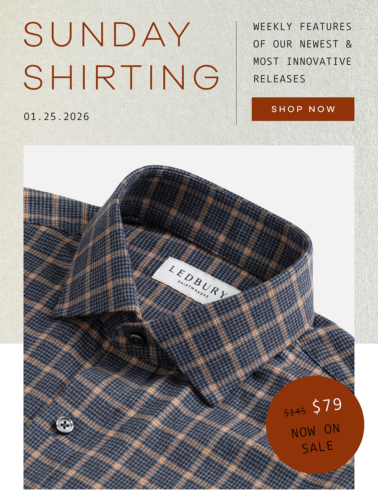 SUNDAY SHIRTING. 01.25.2026. Weekly Features of Our Newest and Most Innovative Releases. SHOP NOW.