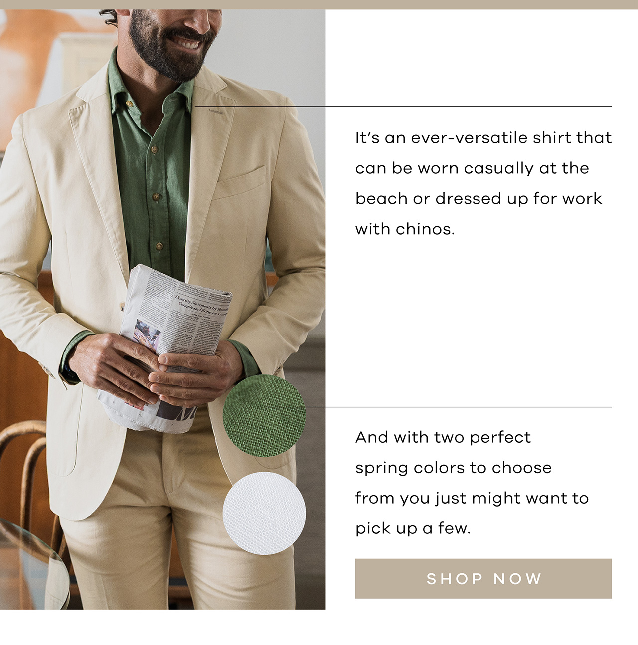 It's an ever-versatile shirt that can be worn casually at the beach or dressed up for work with chinos. And with two perfect spring colors to choose from you just might want to pick up a few. SHOP NOW.