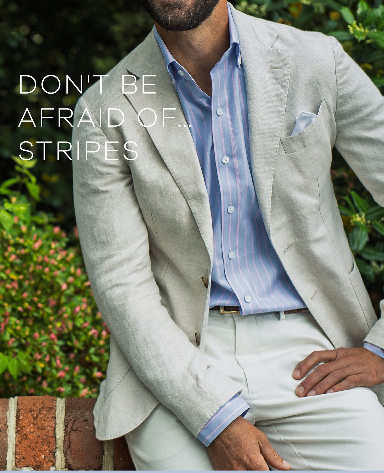 DON'T BE AFRAID OF... STRIPES