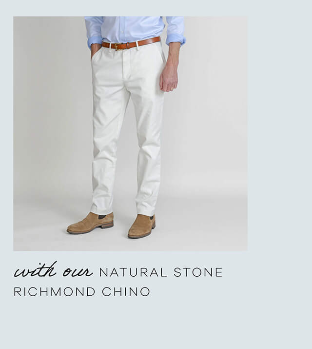 With Our Natural Stone Richmond Chino