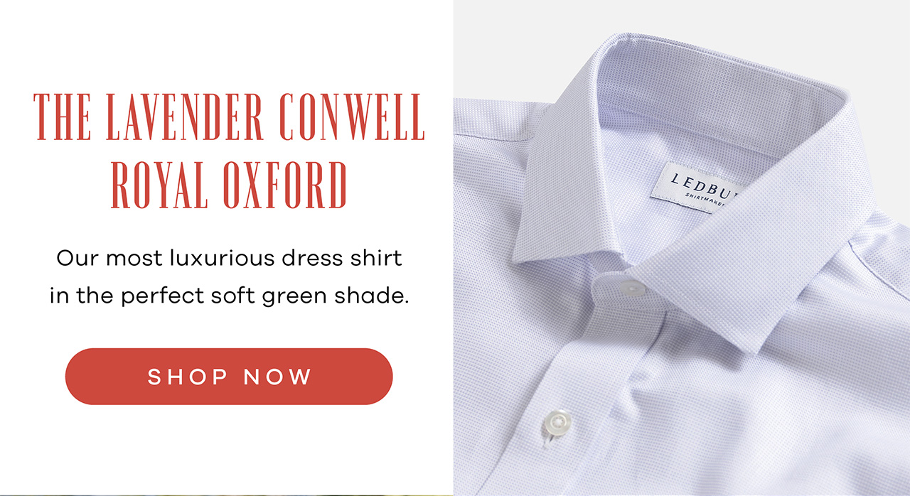 The Lavender Conwell Oxford A stunning mid-weight Royal Oxford that makes the perfect fall dress shirt. Shop Now