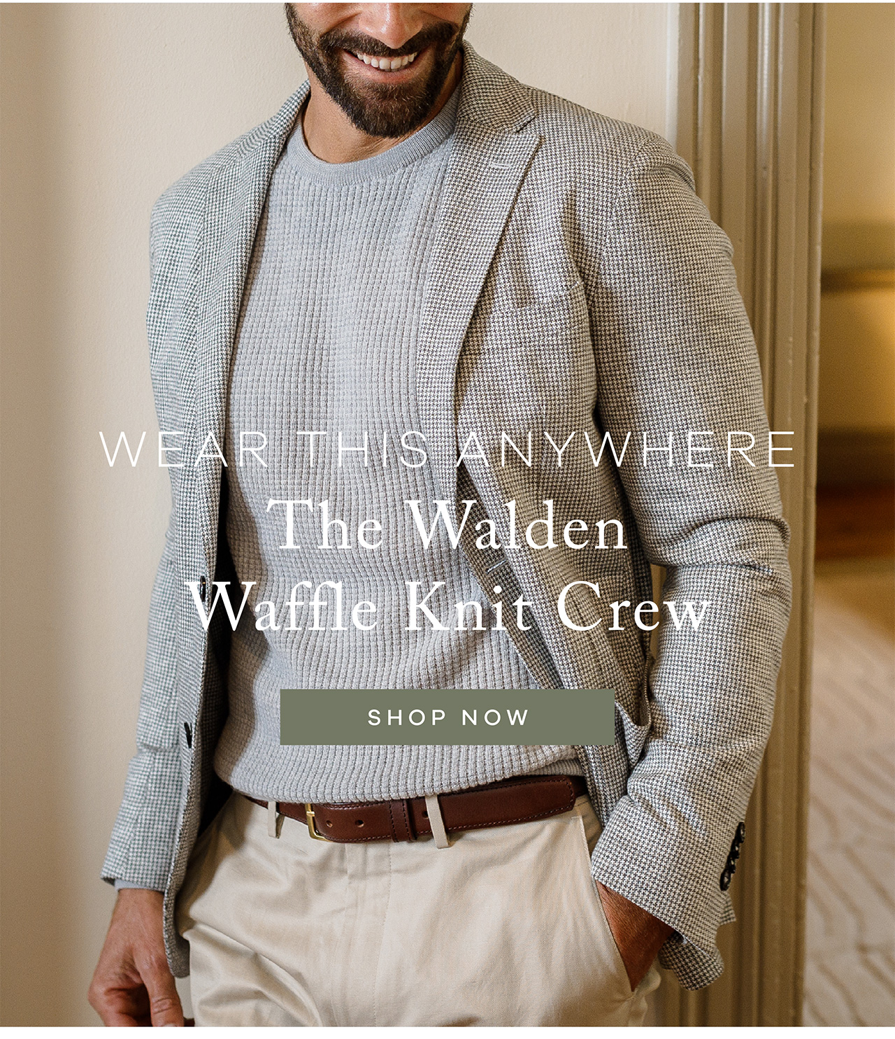 Wear This Anywhere. The Walden Waffle Knit Crew. SHOP NOW.