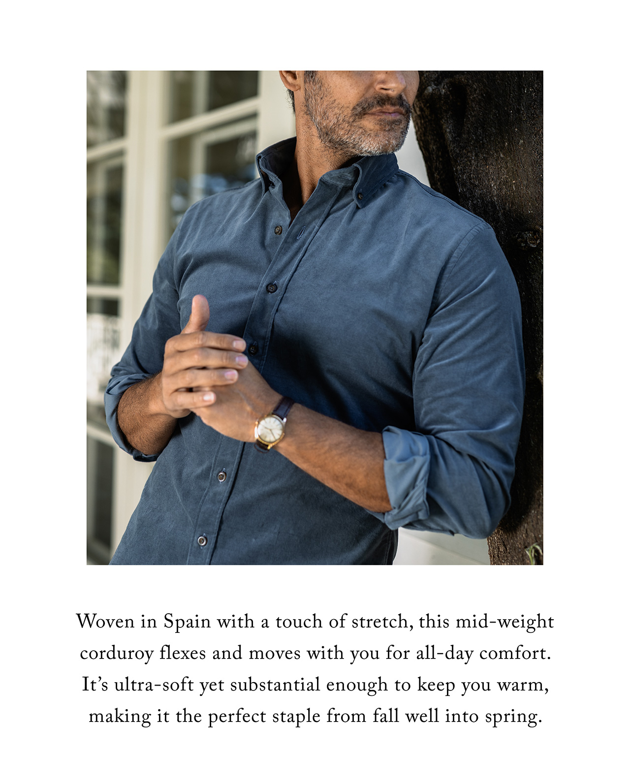 Woven in Spain with a touch of stretch, this mid-weight corduroy flexes and moves with you for all-day comfort. It's ultra-soft yet substantial enough to keep you warm, making it the perfect staple from fall well into spring.