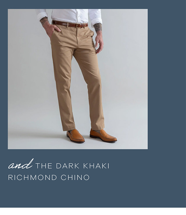 and the Dark Khaki Richmond Chino