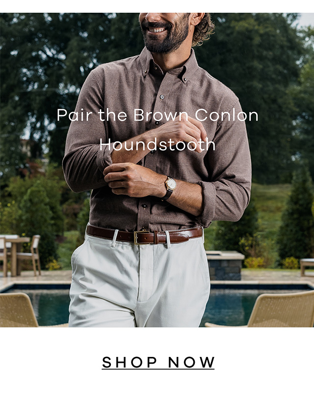 Pair the Brown Conlon Houndstooth SHOP NOW