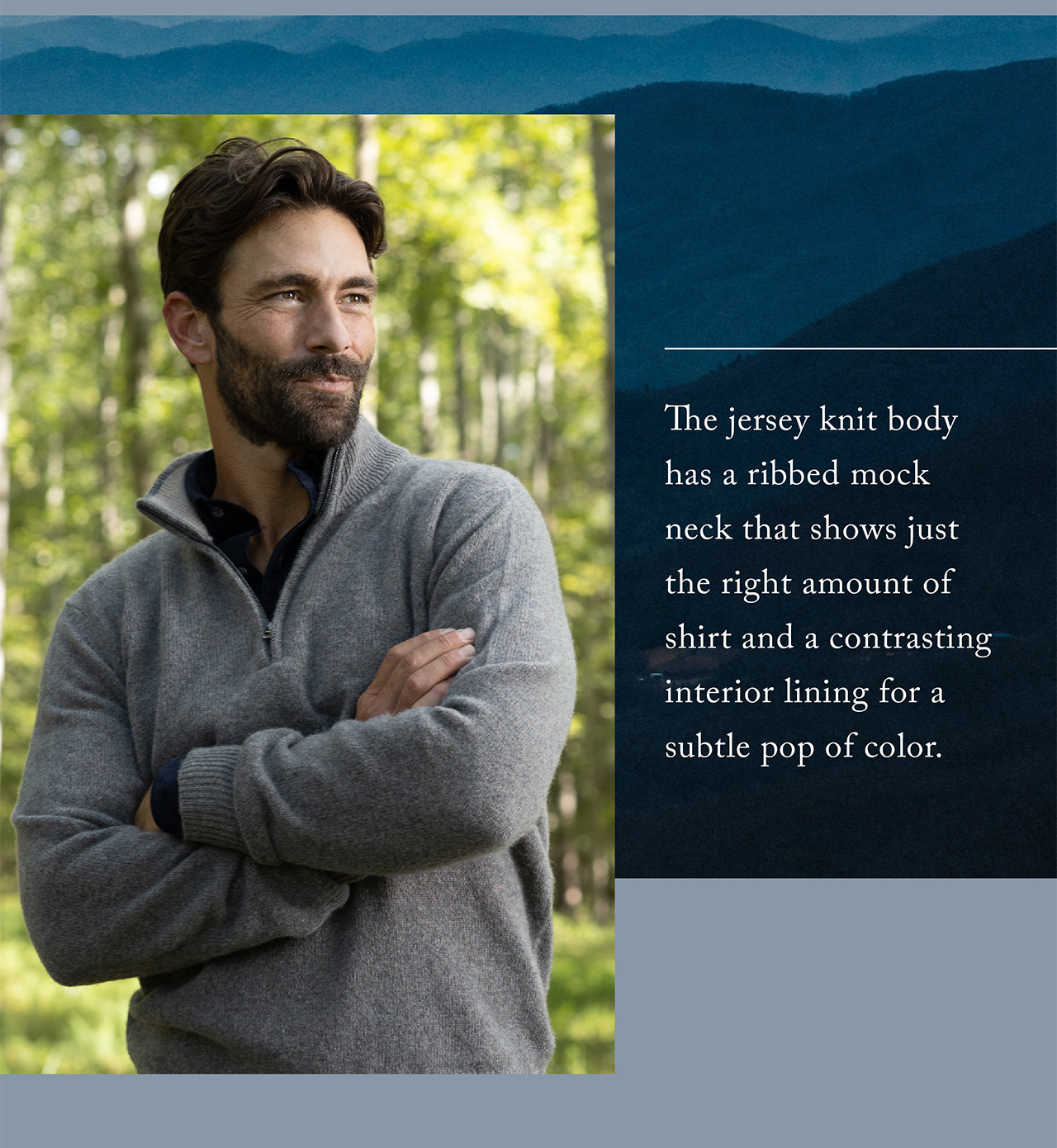 The jersey knit body has a ribbed mock neck that shows just the right amount of shirt and a contrasting interior lining for a subtle pop of color. 