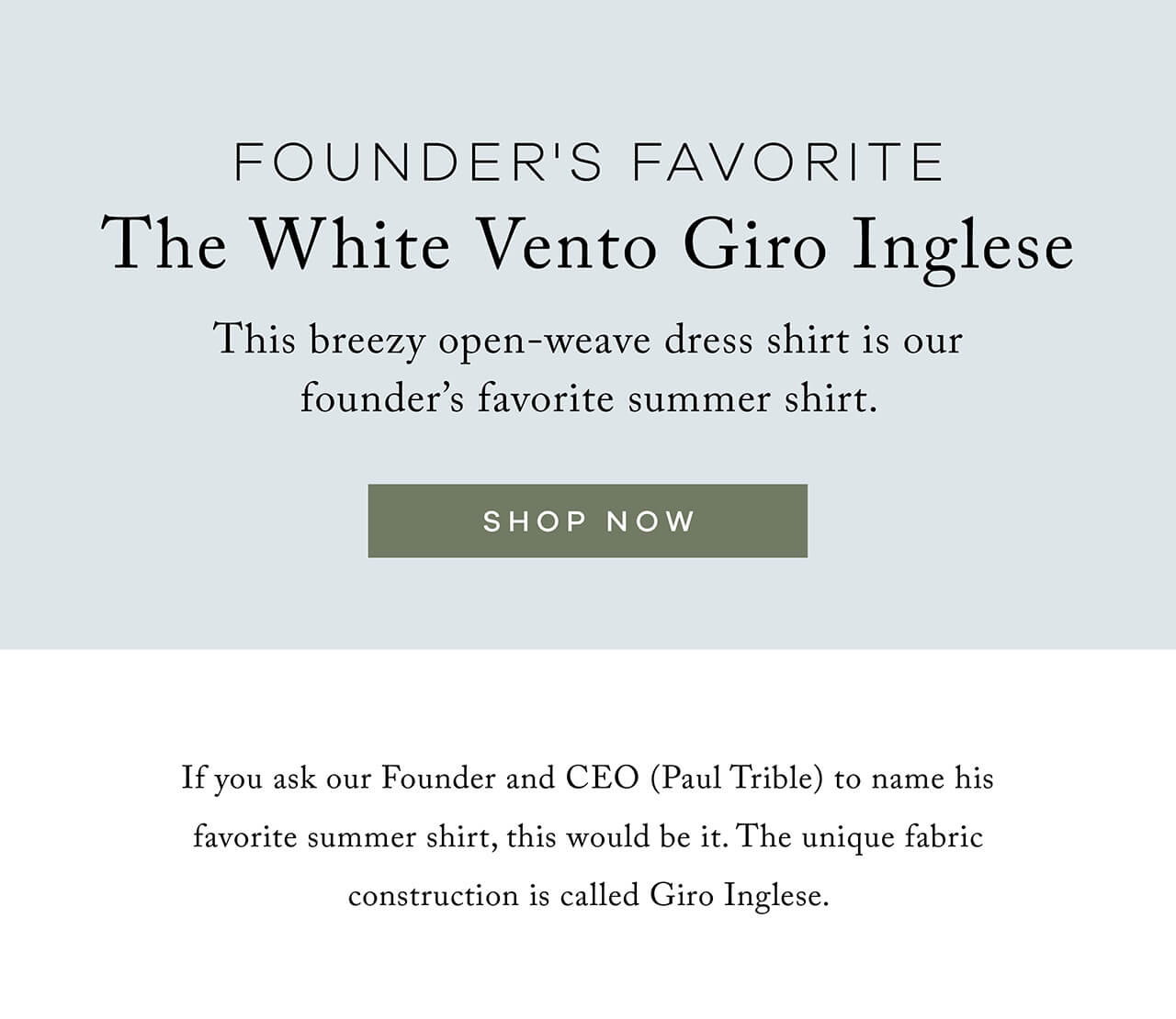 Founder's Favorite | The White Vento Giro Inglese | This Breeze Open-Weave Dress Shirt Is Our Founder's Favorite Summer Shirt | SHOP NOW! If You Ask Our Founder and CEO (Paul Trible) to Name His Favorite Summer Shirt, This Would Be It. The Unique Fabric Construction Is Called Giro Inglese.