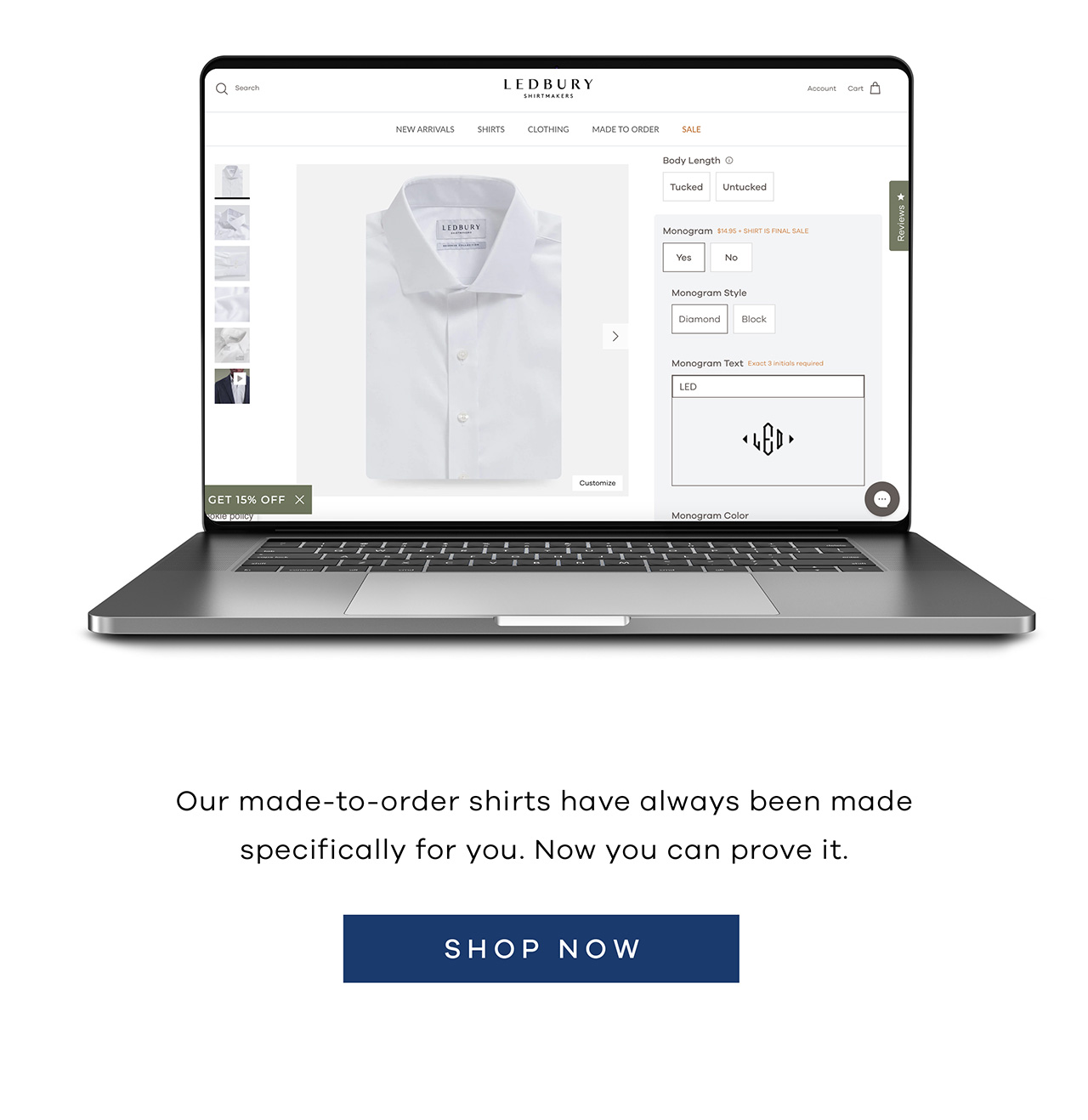 Our made-to-order shirts have always been made specifically for you. Now you can prove it. Shop Now