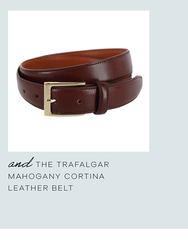 and the Trafalgar Mahogany Cortina Leather Belt