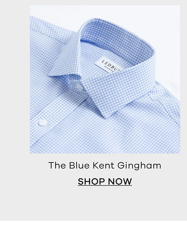 The Blue Kent Gingham . SHOP NOW