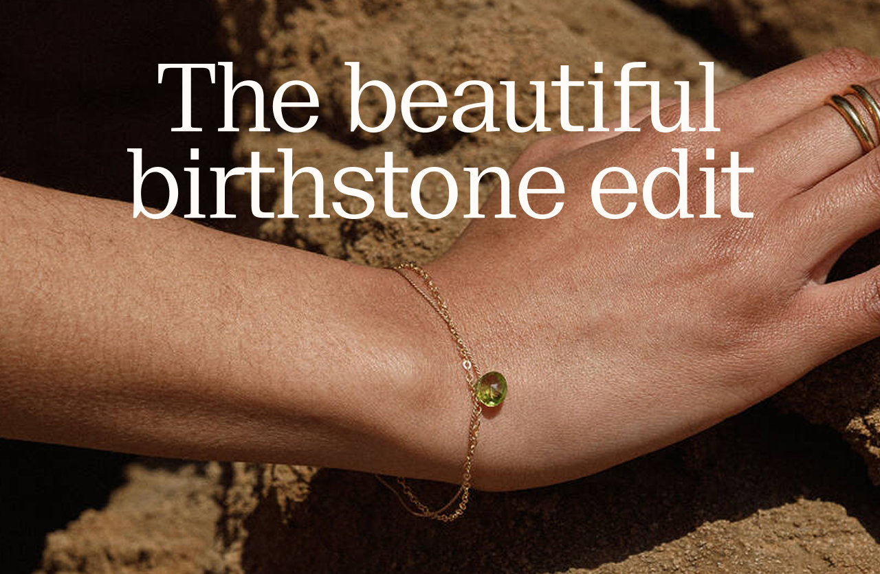The beautiful birthstone edit 
