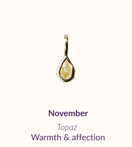 November Topaz Warmth & affection