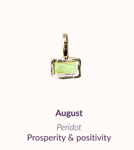 August Peridot Prosperity & positivity