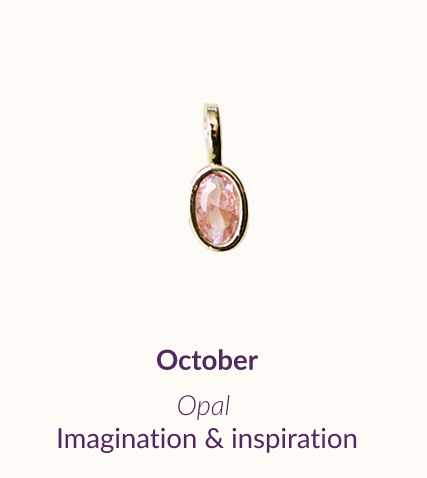 October Opal Imagination & inspiration