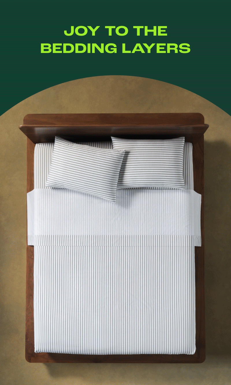 Joy to the Bedding Layers