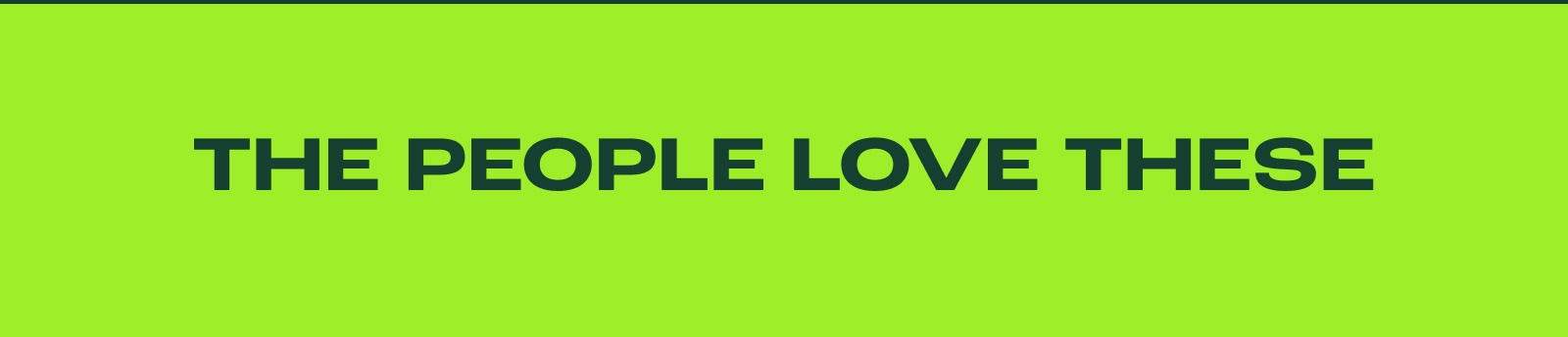 The People Love These