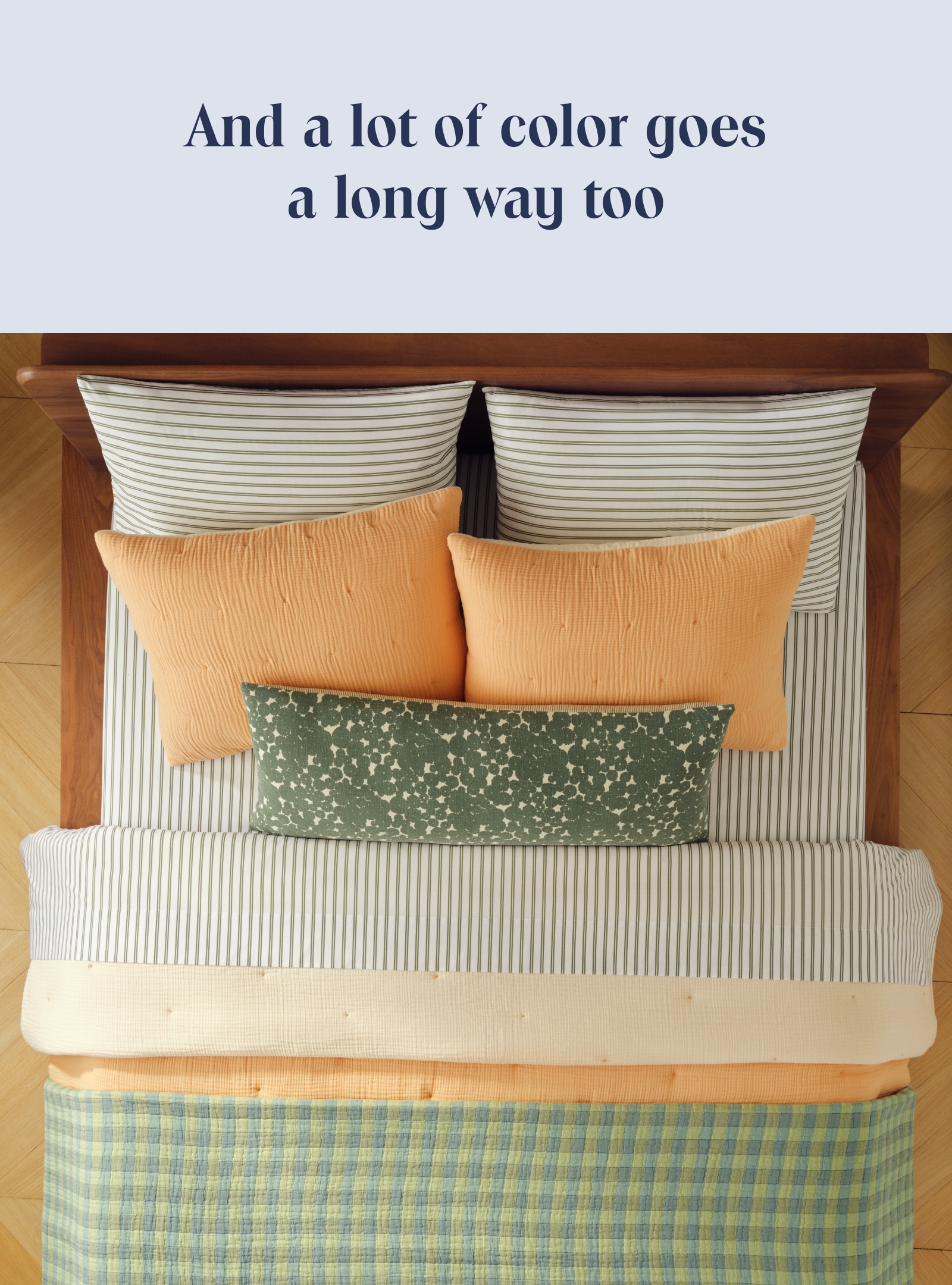 And a lot of color goes a long way too