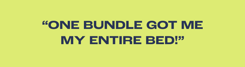 ONE BUNDLE GOT ME MY ENTIRE BED!