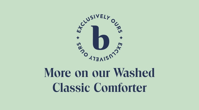 More on our Washed Classic Comforter