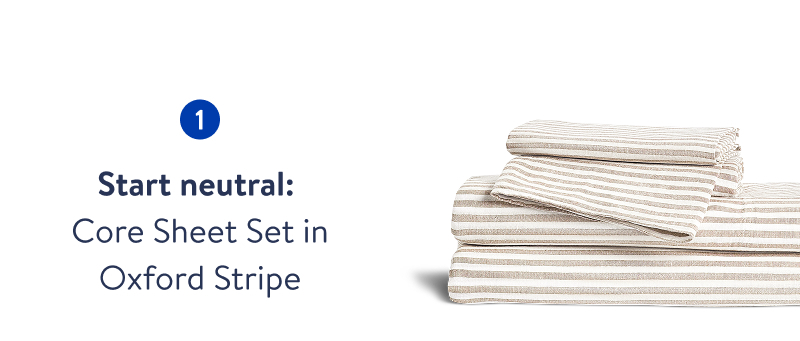 Start neutral: Core Sheet Set in Oxford Stripe Oak Chambray