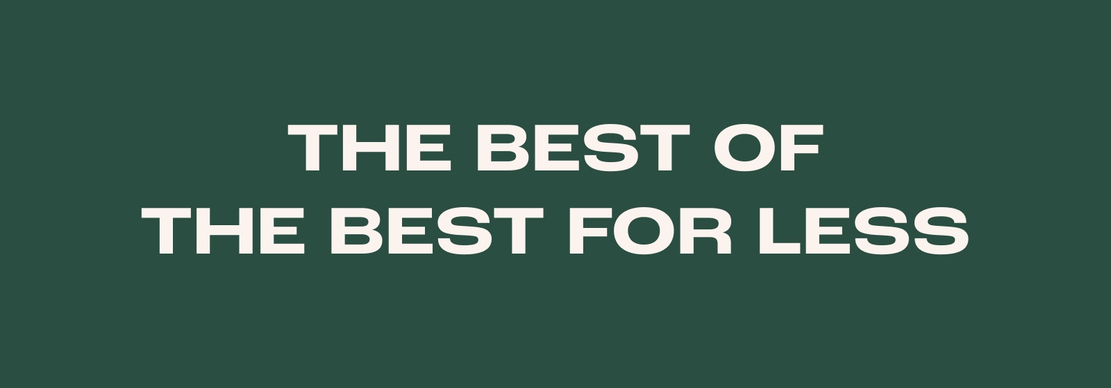 The Best Of The Best For Less