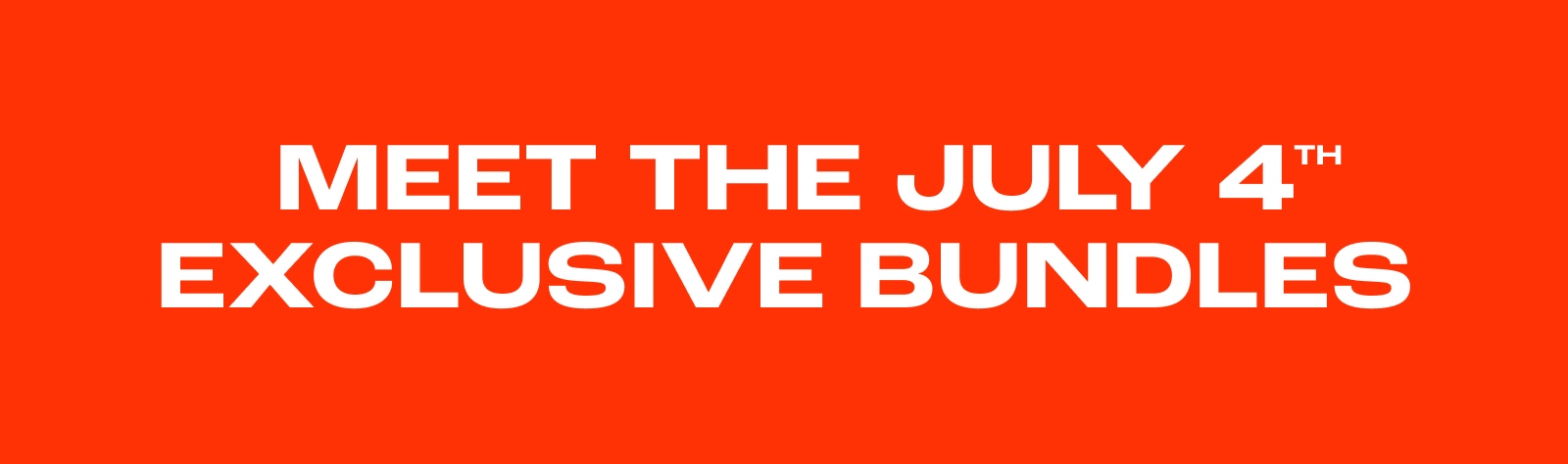 Meet July 4th Bundles